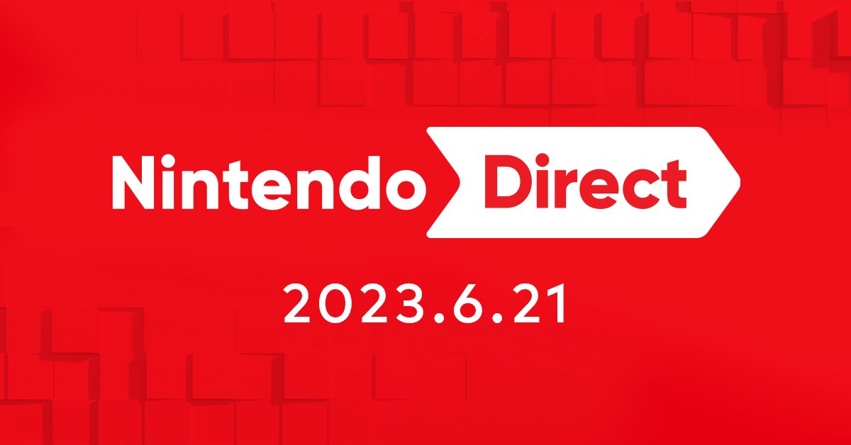 任天堂 Nintendo Direct (ニンテンドーダイレクト) 6月21日23時より放送